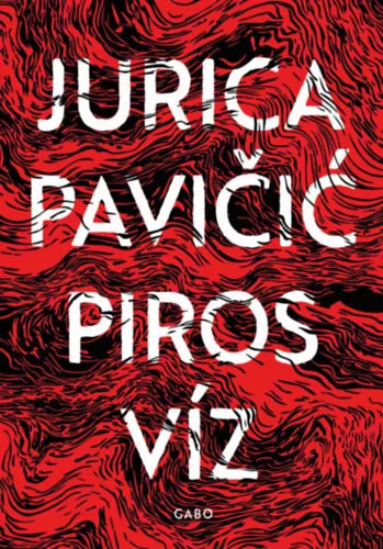 Piros víz - Jurica Pavicic (kötött áras) 