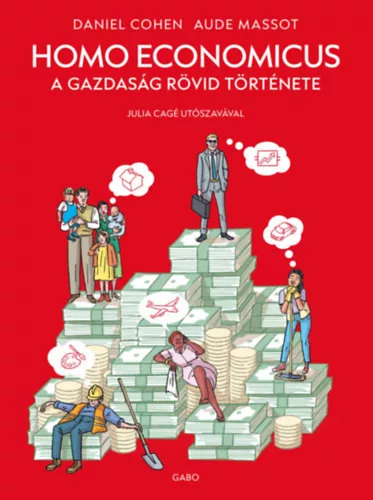 Homo Economicus - A gazdaság rövid története - Cohen Daniel (kötött áras) 