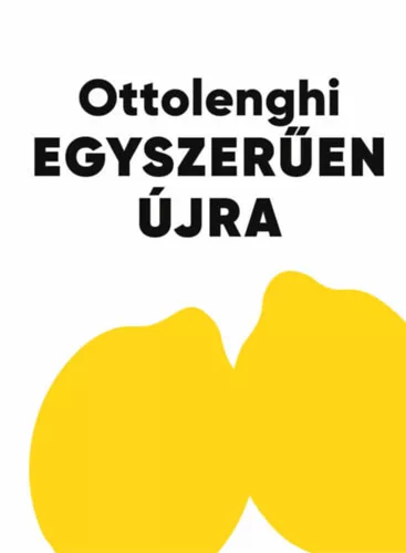 Egyszerűen újra - Yotam Ottolenghi (kötött áras) 