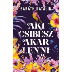Aki csibész akar lenni - Baráth Katalin (kötött áras) 