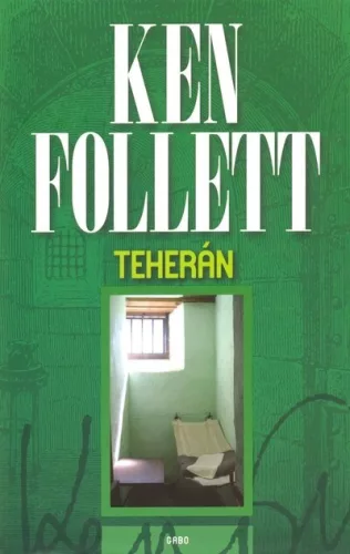 Teherán - Ken Follett 