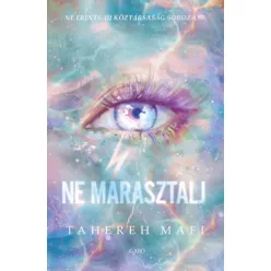 Ne marasztalj - Tahereh Mafi (kötött áras) 