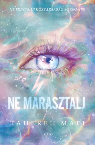 Ne marasztalj - Tahereh Mafi (kötött áras) 