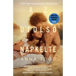 Az utolsó napkelte - Anna Todd (kötött áras) 