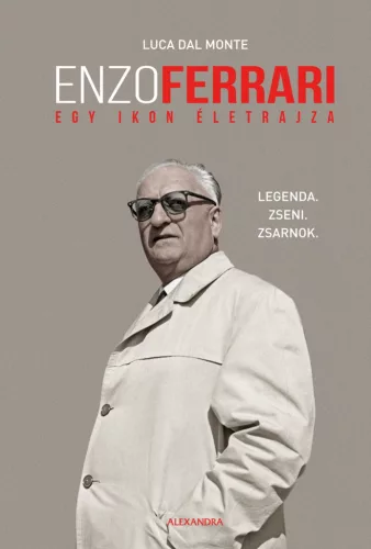 Enzo Ferrari - egy ikon életrajza - Luca Dal Monte (kötött áras) 