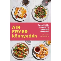Air Fryer könnyedén - Susanna Unsworth (kötött áras) 