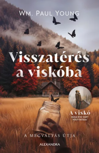 Visszatérés a viskóba (élfestett) - Wm. Paul Young (kötött áras)