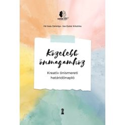   Közelebb önmagamhoz - Kreatív önismereti határidőnapló - Pál Kata Dorottya (kötött áras)  