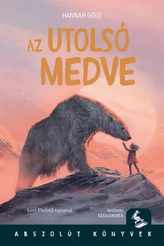 Az utolsó medve - Abszolút Könyvek - Hannah Gold (kötött áras) 