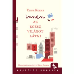   Innen az egész világot látni - Enne Koens (kötött áras) 