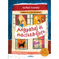   Angyalhaj és macskabajusz - Adventi naptárregény - Gertheis Veronika (kötött áras) 