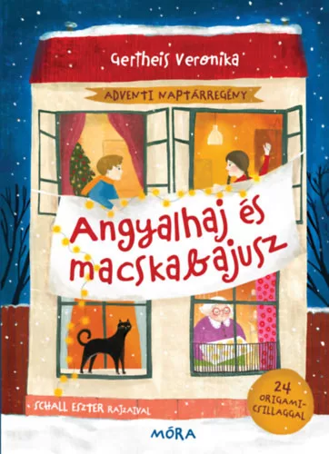 Angyalhaj és macskabajusz - Adventi naptárregény - Gertheis Veronika (kötött áras) 