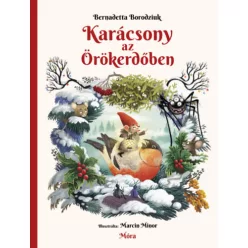   Karácsony az Örökerdőben - Bernadetta Borodziuk (kötött áras)