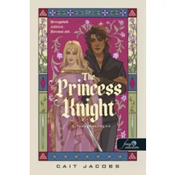   The Princess Knight - A lovaghercegnő - Cait Jacobs (kötött áras)