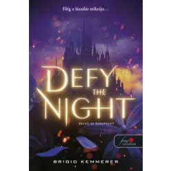   Defy the Night - Dacolj az éjszakával! - Defy the Night 1. - Brigid Kemmerer (kötött áras) 