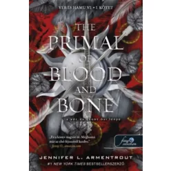   The Primal of Blood and Bone - A Vér és Csont Ősi Lénye (I-II. kötet) - Vér és hamu 6 -  Jennifer L. Armentrout (kötött áras) 