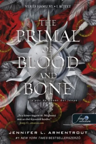 The Primal of Blood and Bone - A Vér és Csont Ősi Lénye (I-II. kötet) - Vér és hamu 6 -  Jennifer L. Armentrout (kötött áras) 