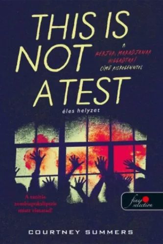 This is not a Test - Éles helyzet - Courtney Summers (kötött áras)