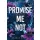 Promise Me Not - Ígérd meg, hogy nem! - Az Avix csapat 2. - Meagan Brandy (kötött áras) 