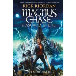   A Holtak Hajója - Magnus Chase és Asgard istenei 3. -  Rick Riordan (kötött áras) 
