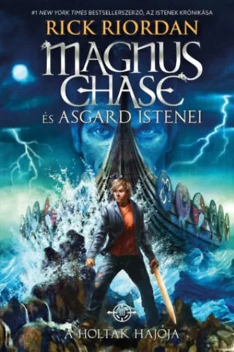 A Holtak Hajója - Magnus Chase és Asgard istenei 3. -  Rick Riordan (kötött áras) 