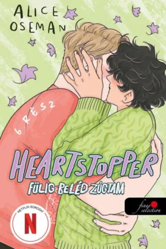 Heartstopper 6. - Fülig beléd zúgtam - Fülig beléd zúgtam 6.(képregény) - Alice Oseman (kötött áras) 