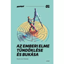  Az emberi elme tündöklése és bukása - Martin Jan Stránský (kötött áras) 
