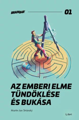 Az emberi elme tündöklése és bukása - Martin Jan Stránský (kötött áras) 