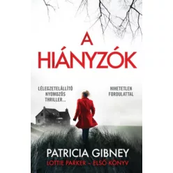 Patricia Gibney - A hiányzók-Lottie Parker 1.