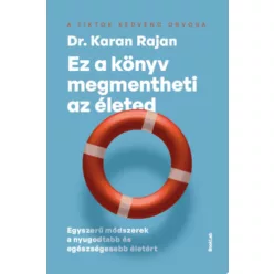   Ez a könyv megmentheti az életed - Dr. Karan Rajan (kötött áras)  