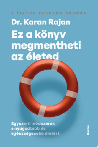 Ez a könyv megmentheti az életed - Dr. Karan Rajan (kötött áras)  