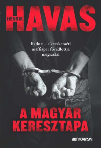 Havas Henrik - A magyar keresztapa 