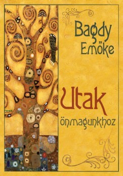 Bagdy Emőke-Utak önmagunkhoz 