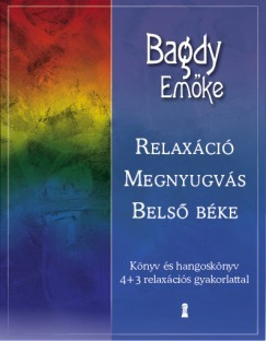 Bagdy Emőke-Relaxáció, megnyugvás, belső béke (CD melléklettel) 