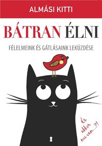 Almási Kitti-Bátran élni 