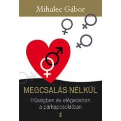 Mihalec Gábor-Megcsalás nélkül 