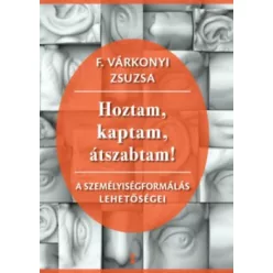 F. Várkonyi Zsuzsa-Hoztam, kaptam, átszabtam! 