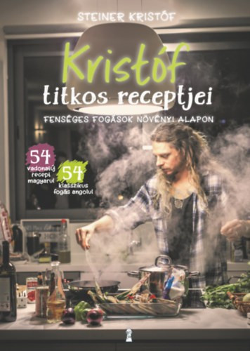 Steiner Kristóf-Kristóf titkos receptjei 