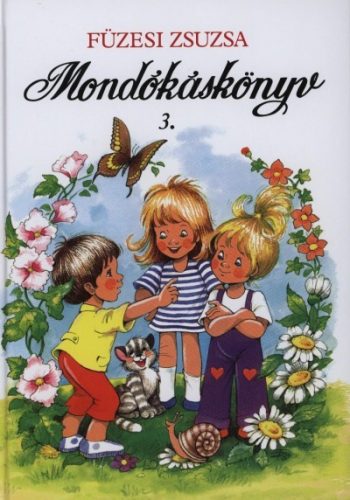 Füzesi Zsuzsa - Mondókáskönyv 3. 