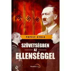 Popély Gyula - Szövetségben az ellenséggel 