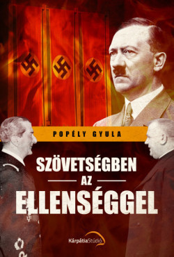 Popély Gyula - Szövetségben az ellenséggel 