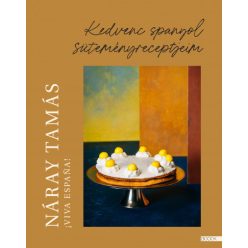   Náray Tamás - Viva Espana! - Kedvenc spanyol süteményreceptjeim