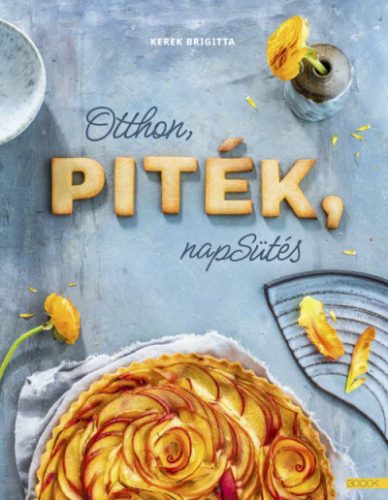 Kerek Brigitta - Otthon, Piték, Napsütés