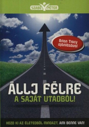 Szabó Péter-Állj félre a saját utadból! 