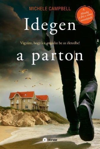 Michele Campbell - Idegen a parton 