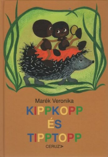 Marék Veronika - Kippkopp és Tipptopp 