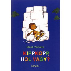 Marék Veronika - Kippkopp, hol vagy? 