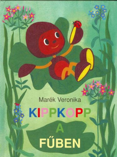 Marék Veronika-Kippkopp a fűben