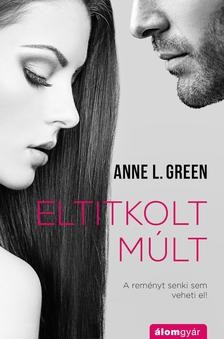 Anne L. Green-Eltitkolt múlt  