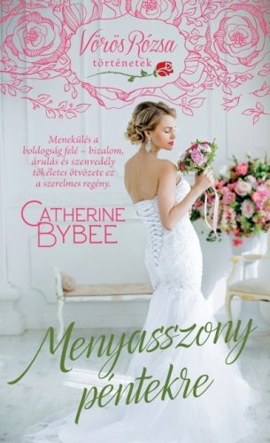 Catherine Bybee - Menyasszony péntekre  